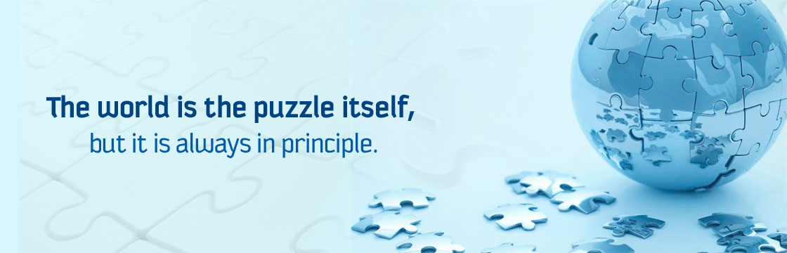 The world is the puzzle itself, but it is always in principle.