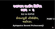 28-07-2013, Agnadharam Shibir-2,  Kelanpuri, Part -3