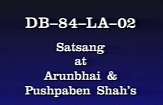Dada Bhagwan Satsang, 1984 Los Angeles, USA - Part 02